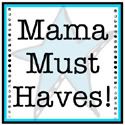 Mama Must Haves Button