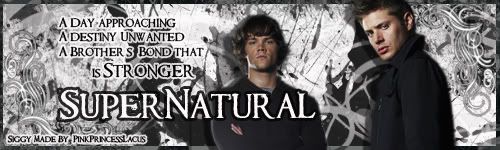 http://i63.photobucket.com/albums/h158/PinkPrincessLacus2/Signatures/SupernaturalSiggycopy.jpg